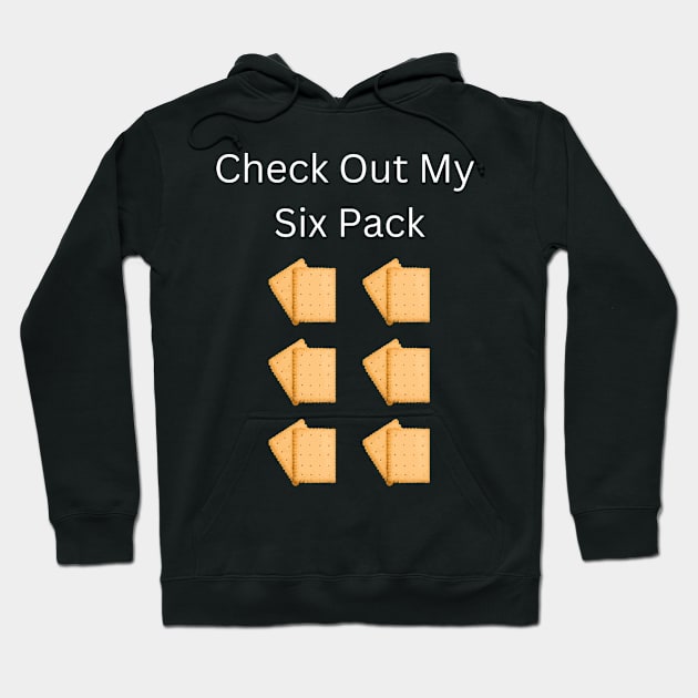 Check Out My Six Pack Biscuit Hoodie by CosmicCat